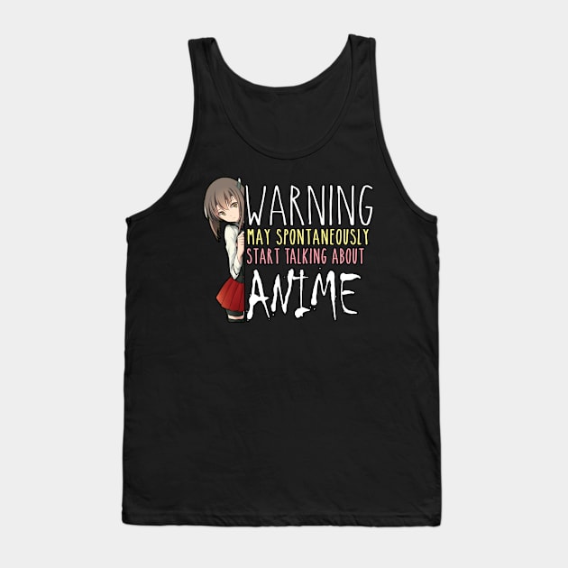 Warning May Spontaneously Start Talking About Anime Tank Top by ScrewpierDesign